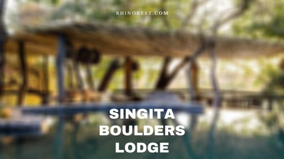 Singita Boulders Lodge